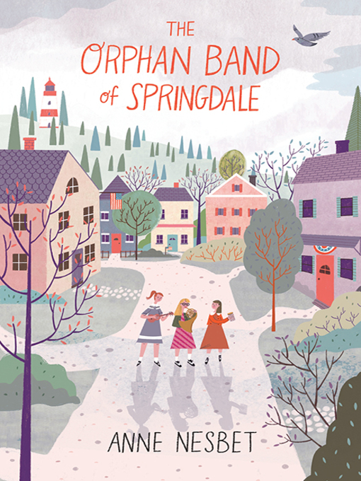 Title details for The Orphan Band of Springdale by Anne Nesbet - Wait list